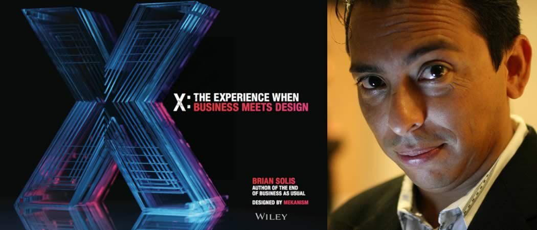 Ep #88: Brian Solis on X: Experience, Business, Design