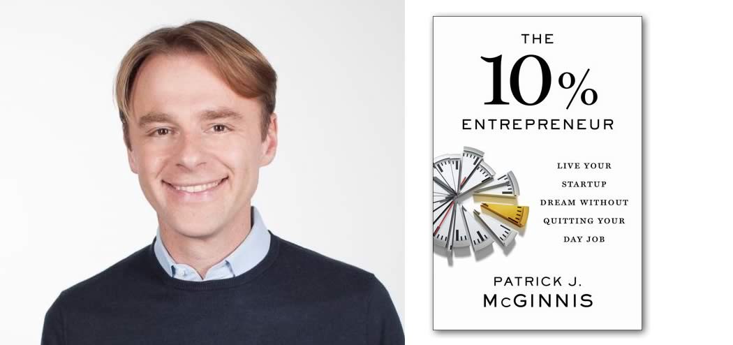 Ep #107: The Unexpectedly Smart Way to Become an Entrepreneur with Patrick McGinnis