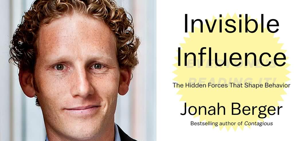 Ep #120: Invisible Influence with Jonah Berger