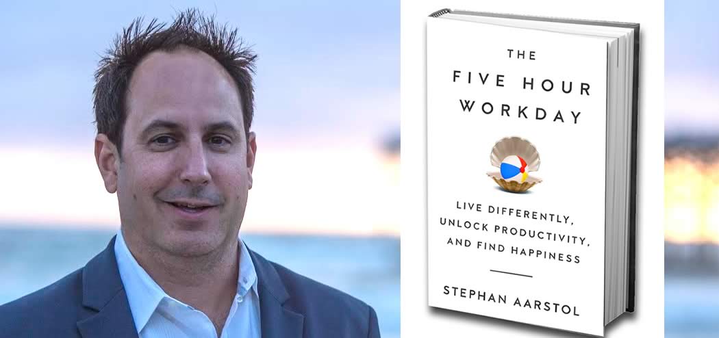 Ep #121: The 5-Hour Workday with Stephan Aarstol