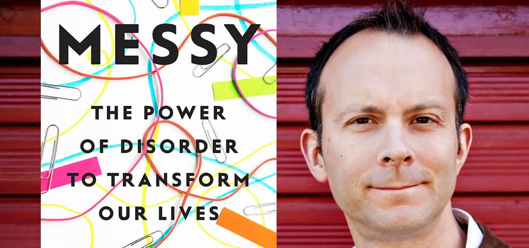 Ep #139: Messy Can Be Better Than Tidy with Tim Harford