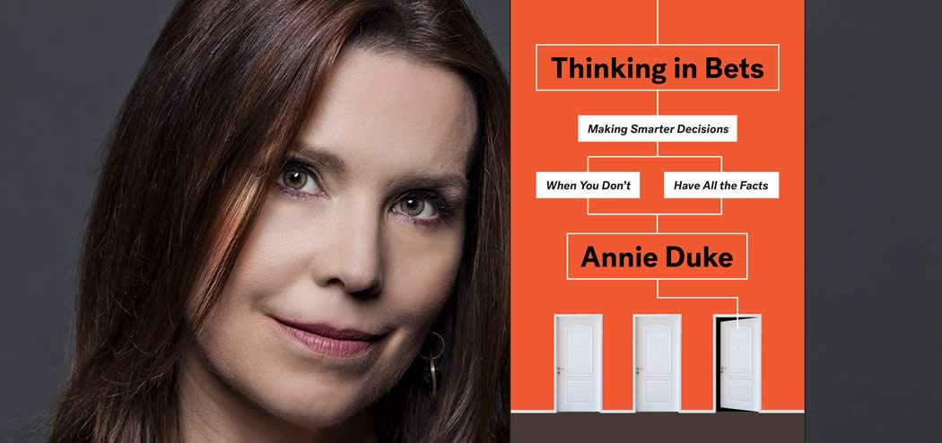 Thinking in Bets with Annie Duke