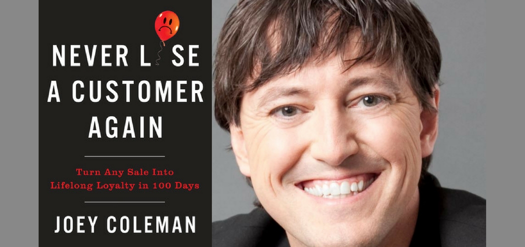 Never Lose a Customer Again with Joey Coleman