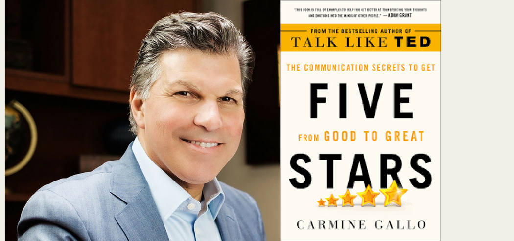 Be a Five-Star Communicator with Carmine Gallo