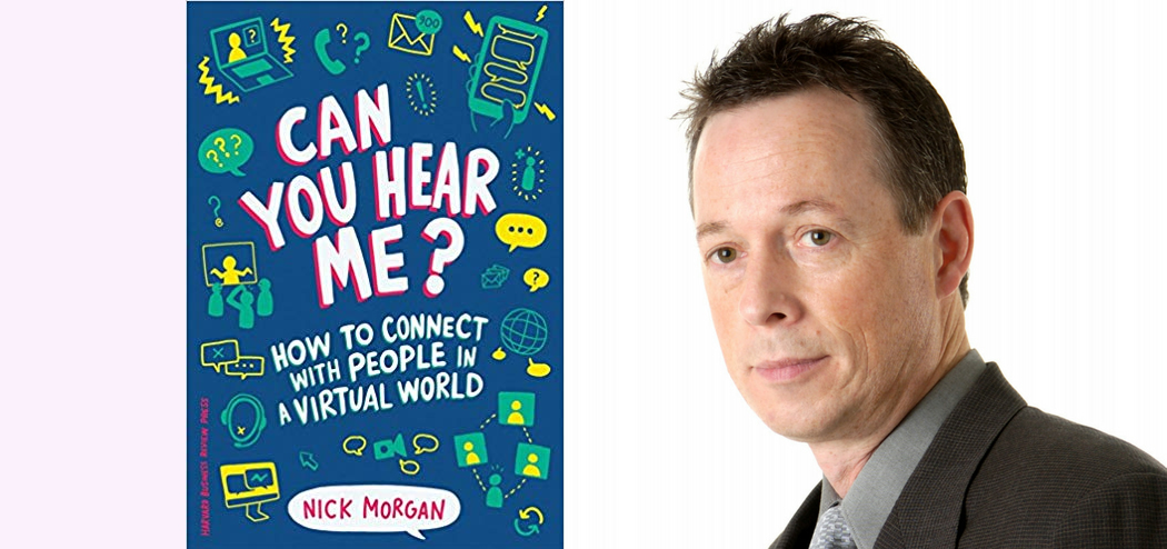 Learn to Connect in a Virtual World with Nick Morgan