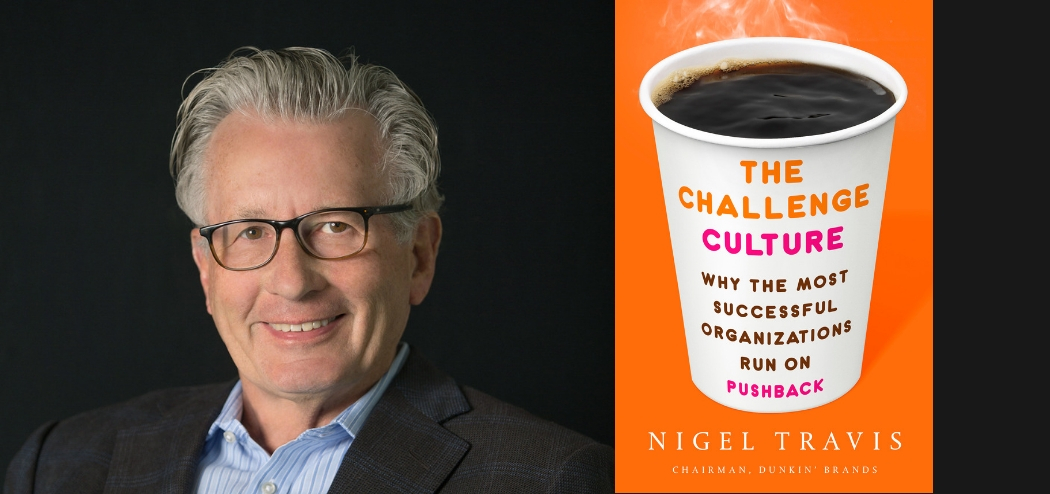 Why You Need a Challenge Culture with Nigel Travis