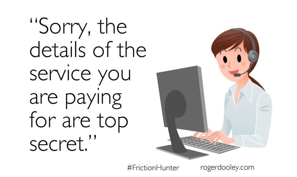 Sorry, the details of the service you are paying for are top secret #frictionhunter