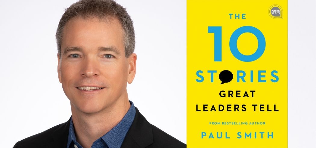 The Most Important 10 Stories For Leaders With Paul Smith Roger Dooley