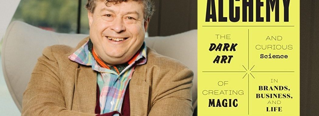 Alchemy: Rory Sutherland on the Art & Science of Creating Magic in Brands, Business, and Life