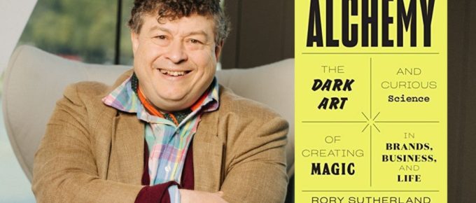 Alchemy: The Dark Art and Curious Science of Creating Magic in Brands, Business,and Life