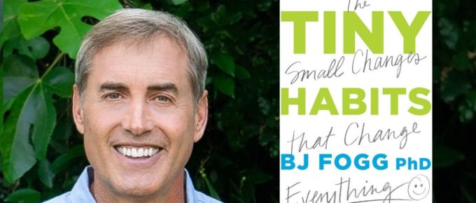 Tiny Habits with BJ Fogg