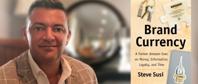 Brand Currency with Steve Susi, ex-Amazon Creative Director
