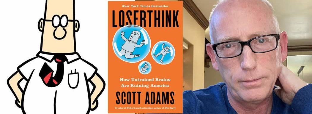 Dilbert Creator Scott Adams on Loserthink, Bureaucracy, and More