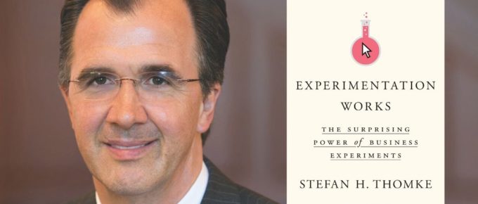 The Surprising Power of Business Experimentation with Stefan Thomke