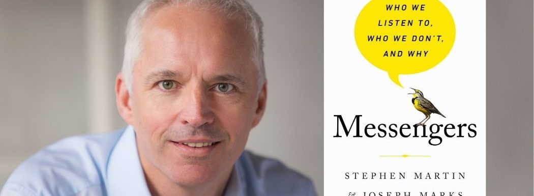 Steve Martin’s Messengers: Why People Listen