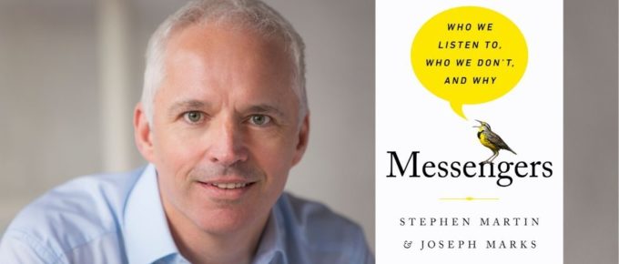 Steve Martin’s Messengers: Why People Listen