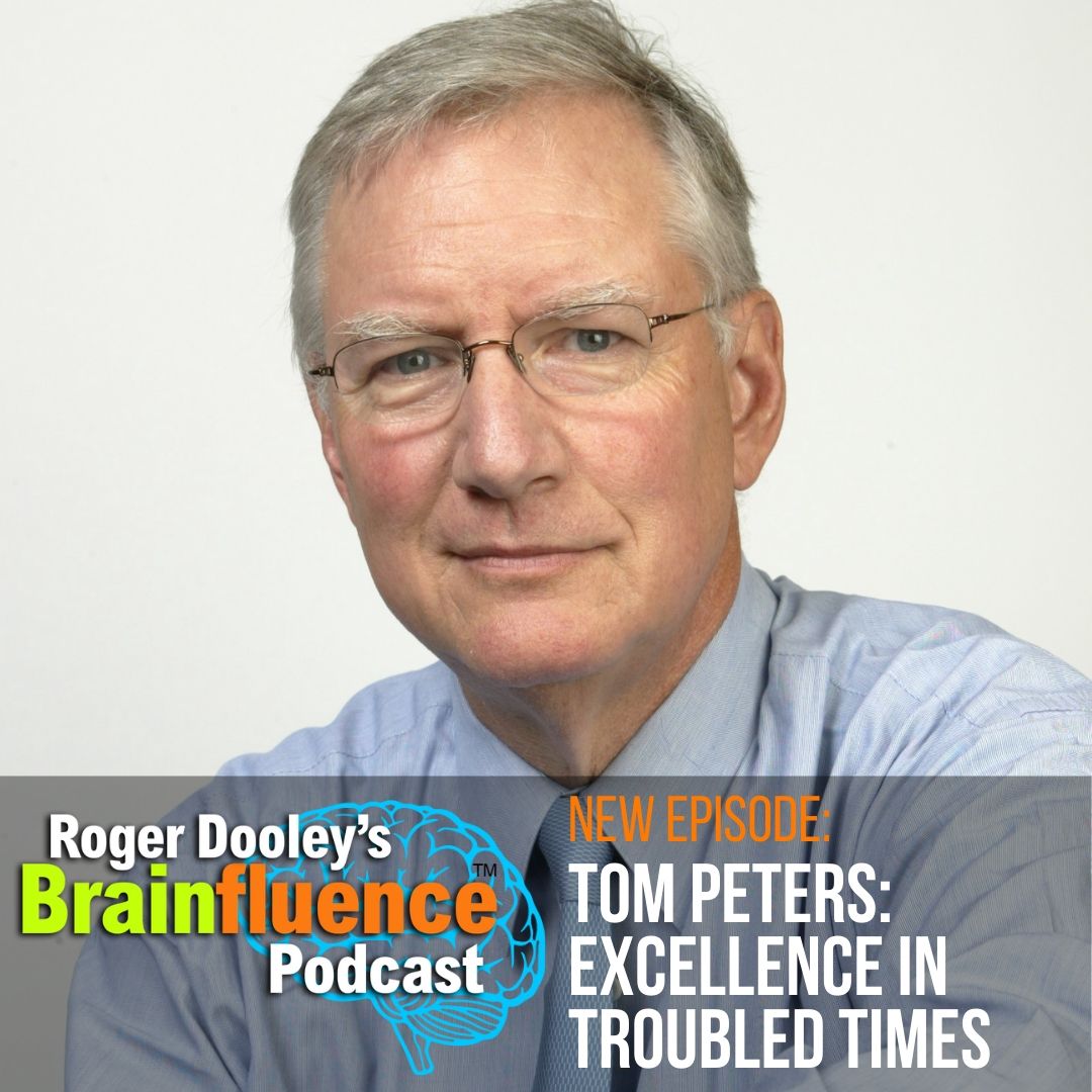 Tom Peters: Excellence in Troubled Times