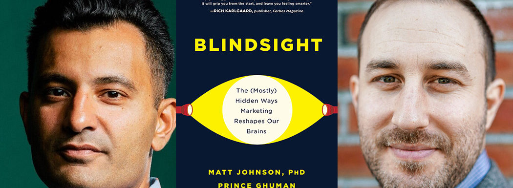 Blindsight: How Marketing Reshapes Our Brains