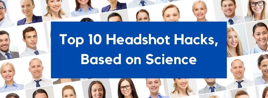 Top 10 Science-Based Headshot Hacks