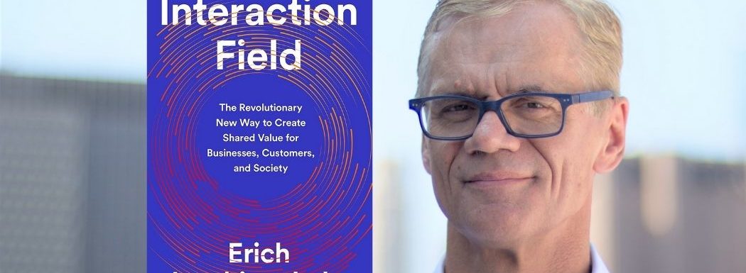 A New Business Model: The Interaction Field with Erich Joachimsthaler