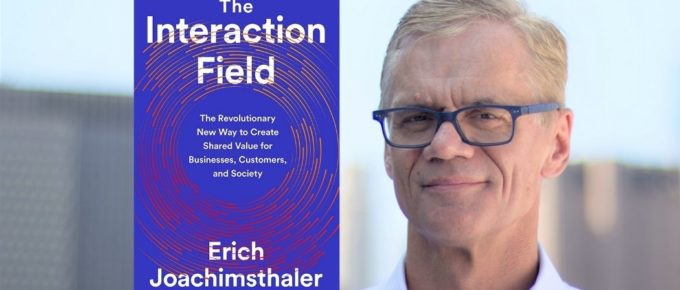 A New Business Model: The Interaction Field with Erich Joachimsthaler