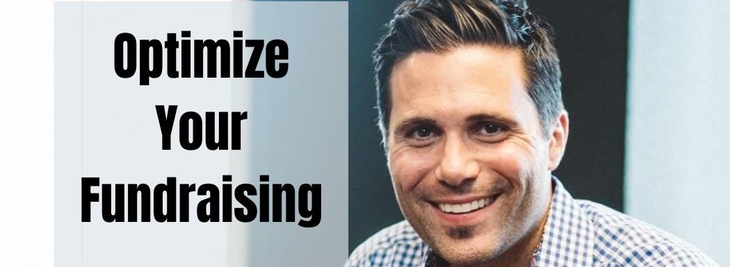 Optimize Your Fundraising with Tim Kachuriak