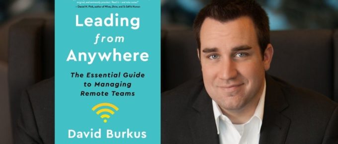 How to Build and Lead Remote Teams with David Burkus