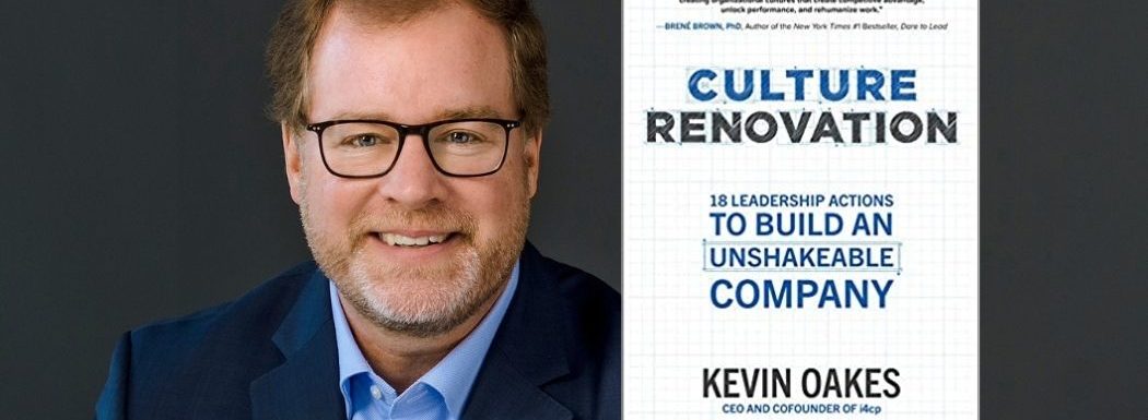 Culture Renovation with Kevin Oakes