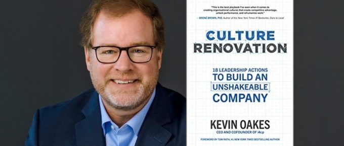 Culture Renovation with Kevin Oakes