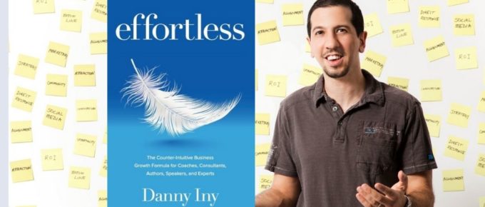 Effortless Business Growth with Danny Iny