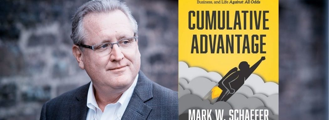 Cumulative Advantage with Mark Schaefer