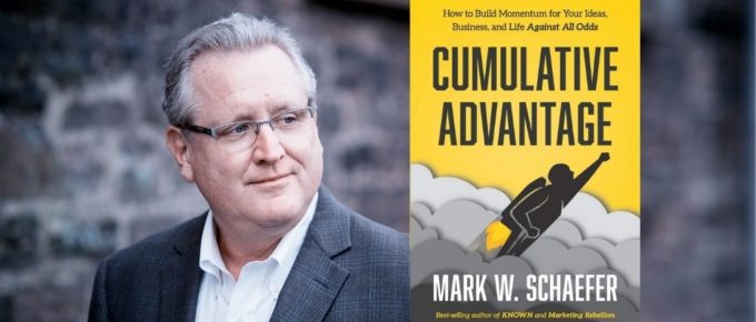 Cumulative Advantage with Mark Schaefer