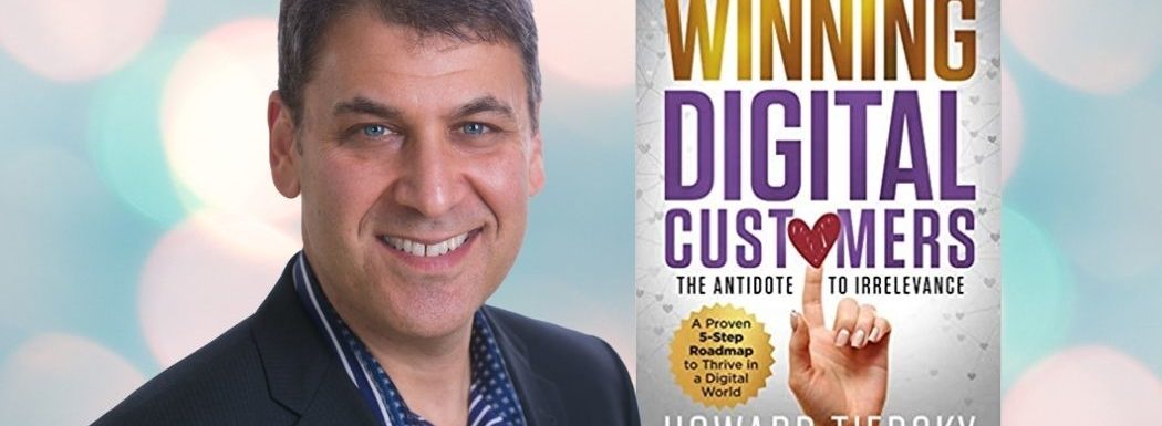 Winning Digital Customers with Howard Tiersky