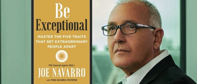 Be Exceptional with Body Language Expert Joe Navarro