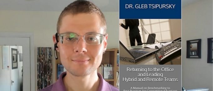 Hybrid Work and Leading Remote Teams with Gleb Tsipursky