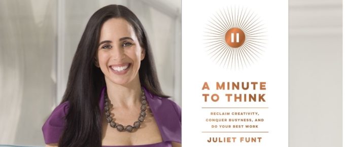 A Minute to Think with Juliet Funt