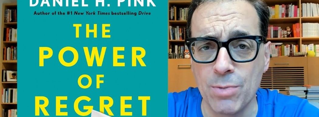 Dan Pink on The Power of Regret
