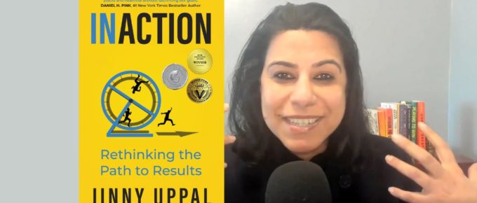 The Power of INaction with Jinny Uppal