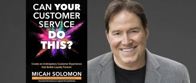 Micah Solomon - Can Your Customer Experience Do This?