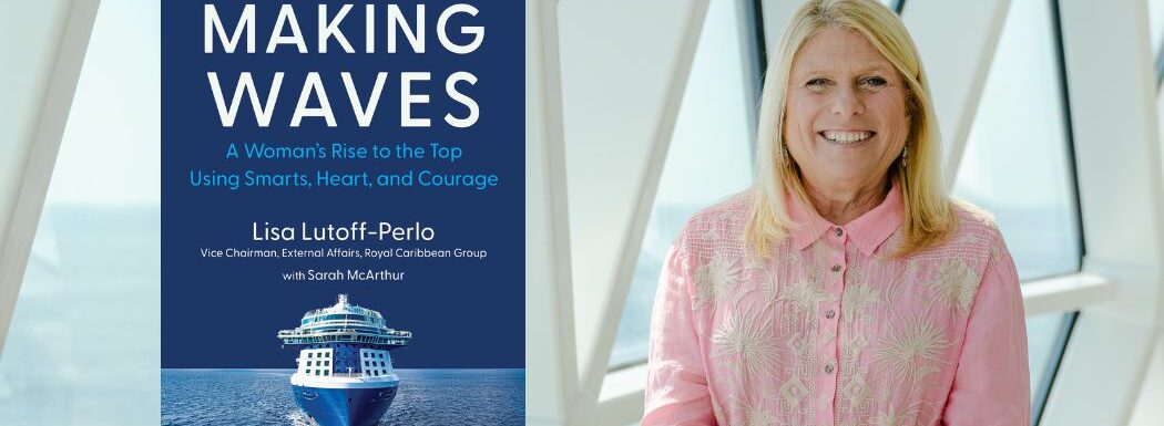 Cruise Industry Insider: Making Waves with Lisa Lutoff-Perlo